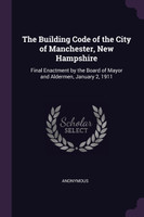 The Building Code of the City of Manchester, New Hampshire