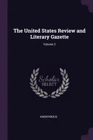 The United States Review and Literary Gazette; Volume 2