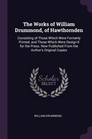 The Works of William Drummond, of Hawthornden