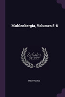 Muhlenbergia, Volumes 5-6