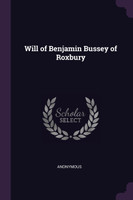 Will of Benjamin Bussey of Roxbury