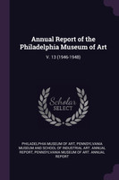 Annual Report of the Philadelphia Museum of Art
