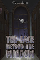 The Face Beyond the Window