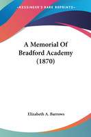 A Memorial Of Bradford Academy (1870)