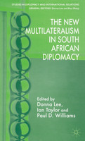 The New Multilateralism in South African Diplomacy