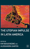 The Utopian Impulse in Latin America