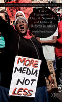 Civic Engagement, Digital Networks, and Political Reform in Africa