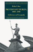 Protestant Dublin, 1660-1760