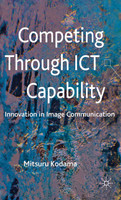 Competing through ICT Capability