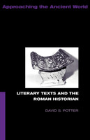 Literary Texts and the Roman Historian