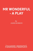Mr Wonderful - A Play