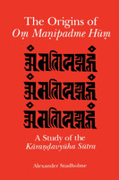 The Origins of Oṃ Maṇipadme Hūṃ