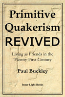 Primitive Quakerism Revived