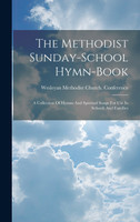 The Methodist Sunday-school Hymn-book