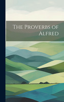 The Proverbs of Alfred