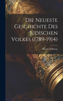 Die Neueste Geschichte Des Jüdischen Volkes (1789-1914)