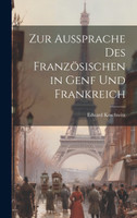 Zur Aussprache Des Französischen in Genf Und Frankreich