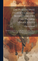 Die Philosophie Fichte's Und Die Bedeutung Des Deutschen Volksgeistes