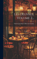 Les Oeuvres, Volume 2...