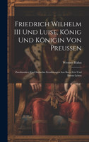 Friedrich Wilhelm III Und Luise, König Und Königin Von Preussen