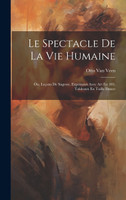 Le Spectacle De La Vie Humaine