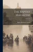 The Baptist Magazine; Volume 22