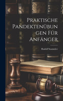 Praktische Pandektenübungen Für Anfänger