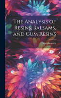The Analysis of Resins, Balsams, and gum Resins