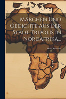 Märchen Und Gedichte Aus Der Stadt Tripolis in Nordafrika...