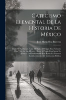 Catecismo Elemental De La Historia De México
