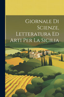 Giornale Di Scienze, Letteratura Ed Arti Per La Sicilia