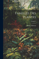 Familles Des Plantes; Volume 2