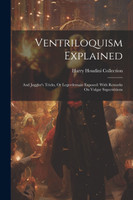 Ventriloquism Explained