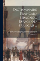 Dictionnaire Français-espagnol, Espagnol-français ...