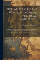 Dollar Atlas Of The World, Historical, Political, Commercial