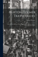 Burton Holmes Travelogues