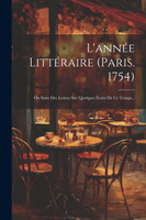 L'année Littéraire (paris. 1754)
