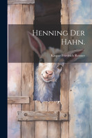 Henning der Hahn.