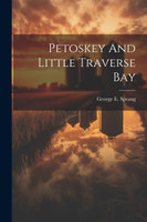 Petoskey And Little Traverse Bay