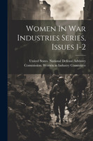 Women In War Industries Series, Issues 1-2