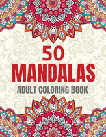 50 Mandalas Adult Coloring Book