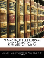 Summarized Proceedings and a Directory of Members, Volume 52