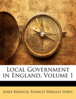 Local Government in England, Volume 1