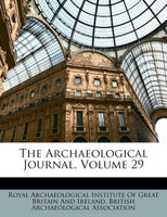 The Archaeological Journal, Volume 29