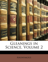 Gleanings in Science, Volume 2