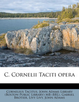 C. Cornelii Taciti opera