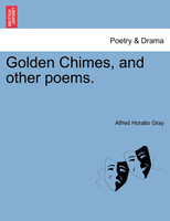 Golden Chimes, and other poems.