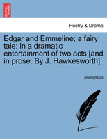 Edgar and Emmeline; a fairy tale