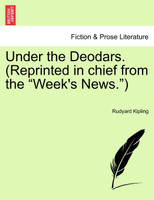 Under the Deodars. (Reprinted in chief from the "Week's News.")