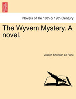 The Wyvern Mystery. A novel. VOL. III.
